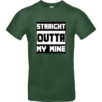 bjin94 Straight Outta My Mine T-Shirt B&C EXACT 190 -  Bottle Green