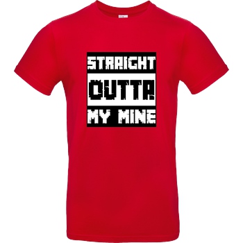 bjin94 Straight Outta My Mine T-Shirt B&C EXACT 190 - Red