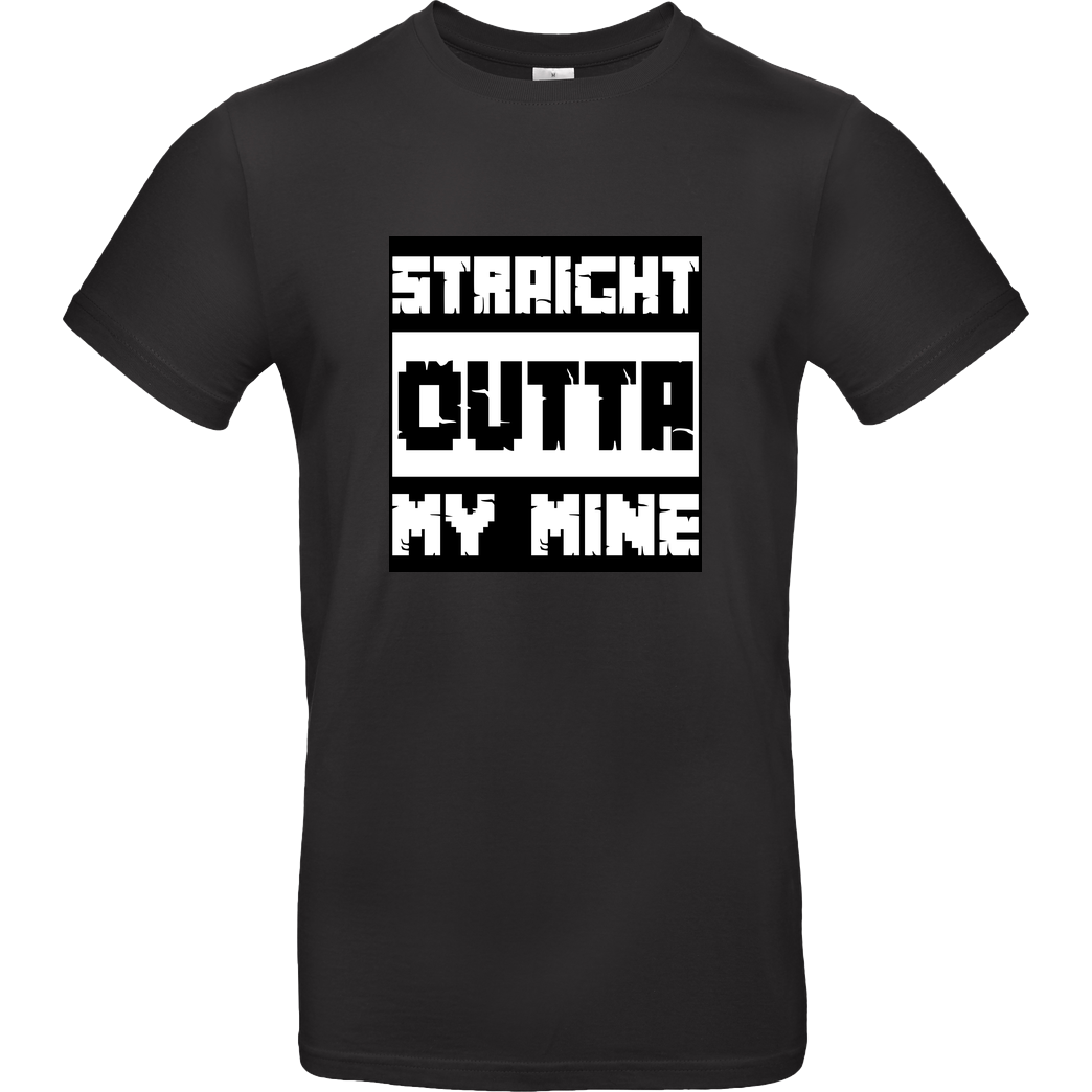 bjin94 Straight Outta My Mine T-Shirt B&C EXACT 190 - Black