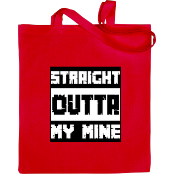 Straight Outta My Mine Bag Red