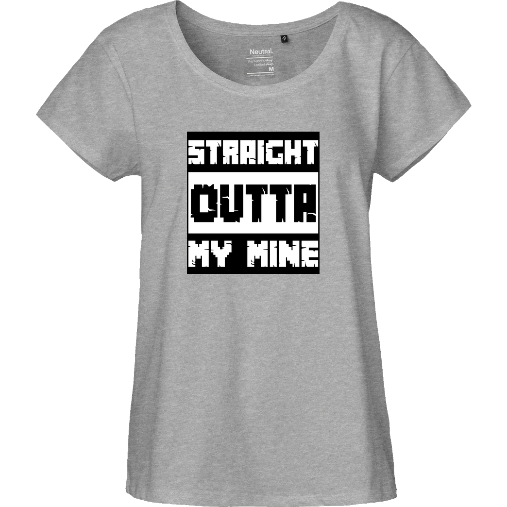 bjin94 Straight Outta My Mine T-Shirt Fairtrade Loose Fit Girlie - heather grey