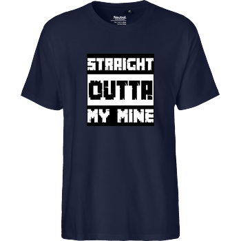 bjin94 Straight Outta My Mine T-Shirt Fairtrade T-Shirt - navy