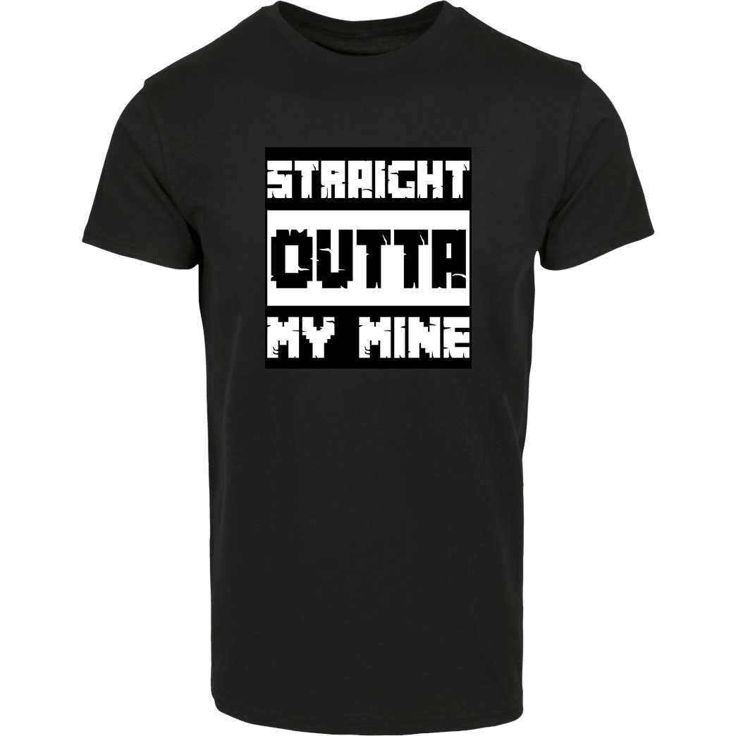 bjin94 Straight Outta My Mine T-Shirt House Brand T-Shirt - Black