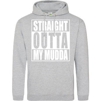 Straight Outta My Mudda JH Hoodie - Heather Grey