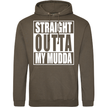 Straight Outta My Mudda JH Hoodie - Khaki