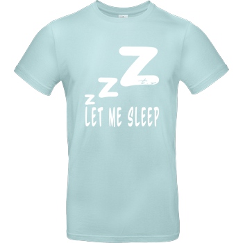 Tescht Tescht - Let me Sleep T-Shirt B&C EXACT 190 - Mint
