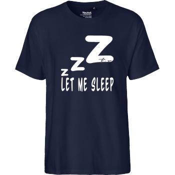Tescht Tescht - Let me Sleep T-Shirt Fairtrade T-Shirt - navy