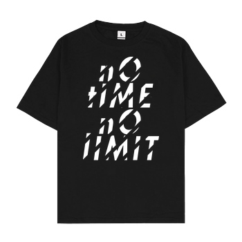 Tescht Tescht  - no time no limit front T-Shirt Oversize T-Shirt - Black