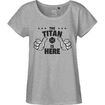 bjin94 The Titan is Here T-Shirt Fairtrade Loose Fit Girlie - heather grey