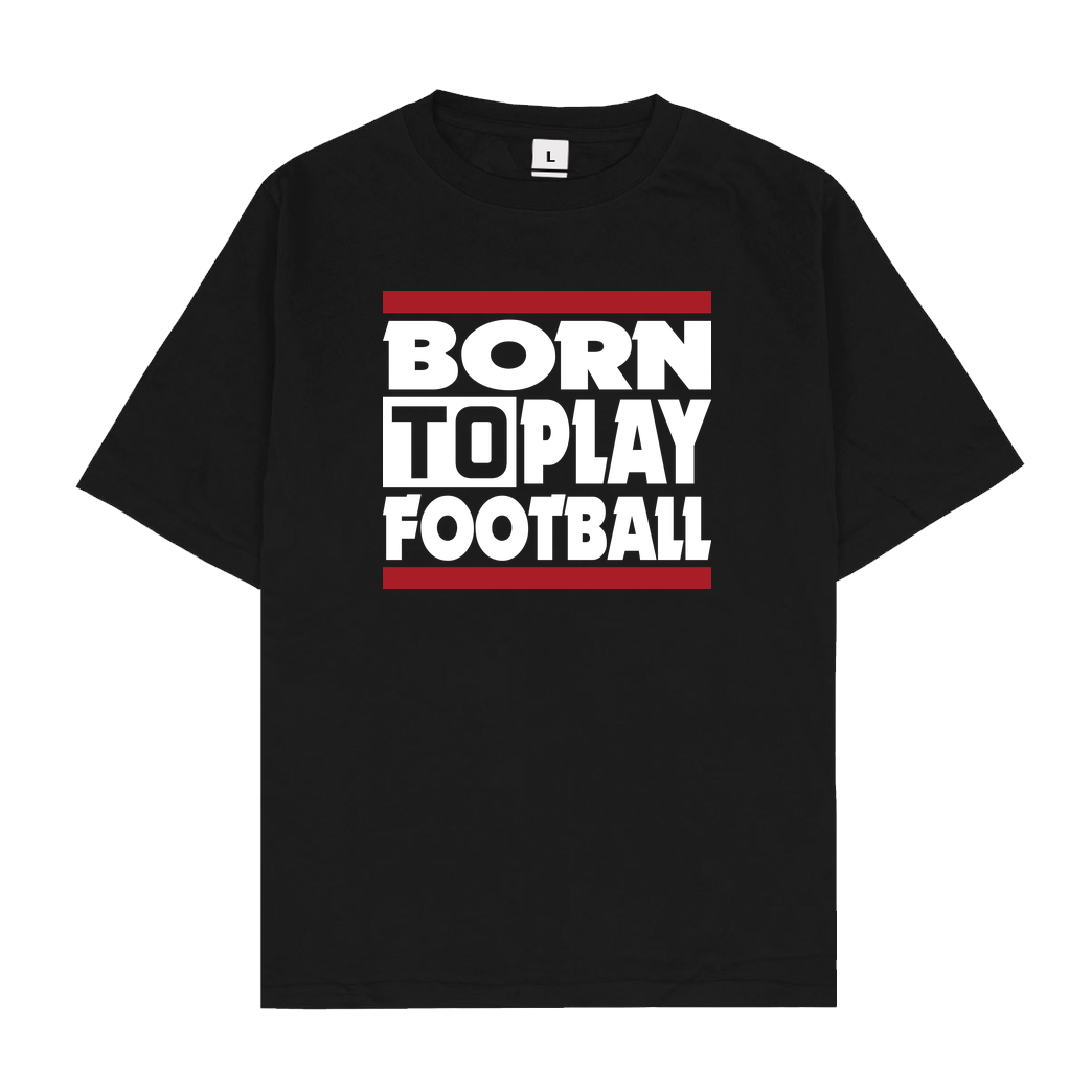 VenomFIFA VenomFIFA - Born to Play Football T-Shirt Oversize T-Shirt - Black