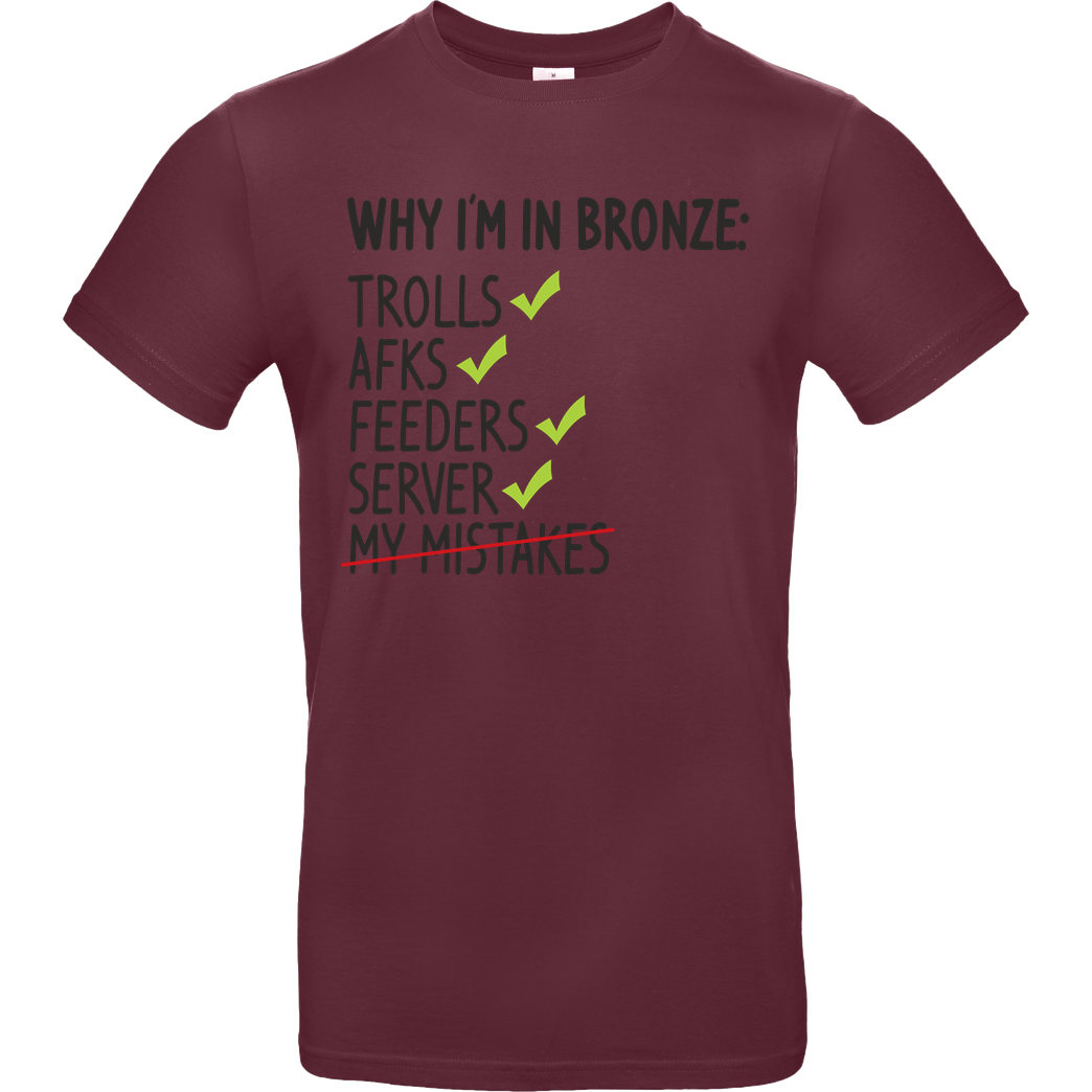 IamHaRa Why i'm bronze T-Shirt B&C EXACT 190 - Burgundy