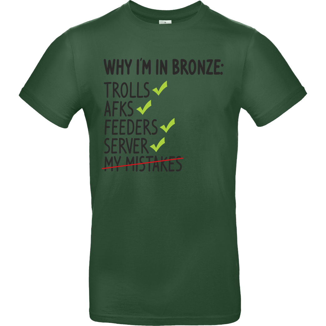 IamHaRa Why i'm bronze T-Shirt B&C EXACT 190 -  Bottle Green
