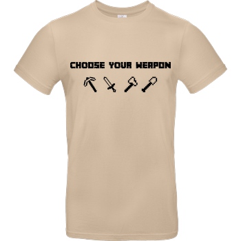 bjin94 Choose Your Weapon MC-Edition T-Shirt B&C EXACT 190 - Sand