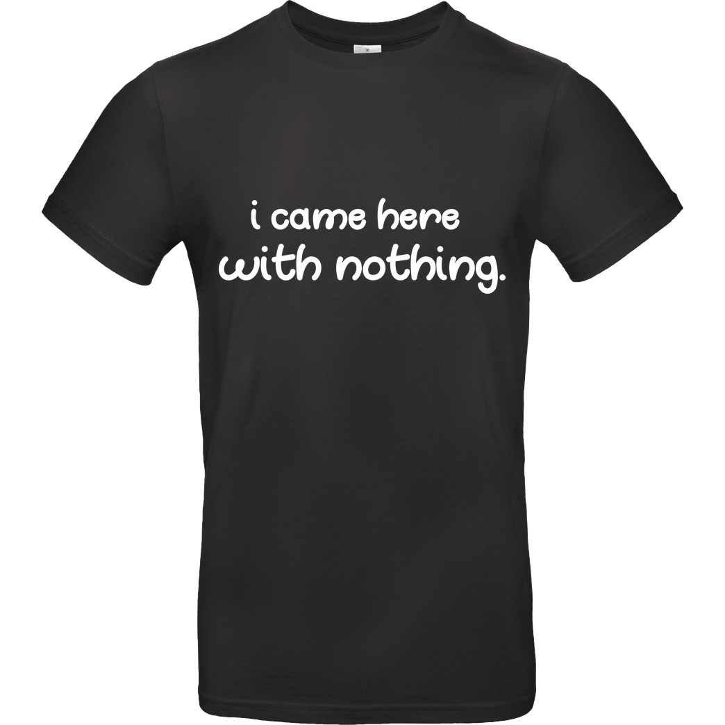 Fittihollywood FittiHollywood - I came here with nothing T-Shirt B&C EXACT 190 - Negro