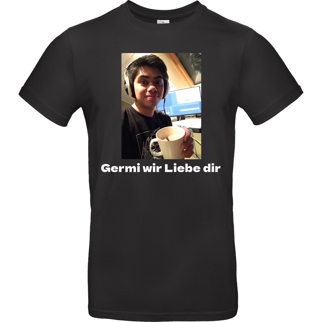 GermiBoi GermiBoi - Meme Germi wir Liebe dir Dunkel T-Shirt B&C EXACT 190 - Negro