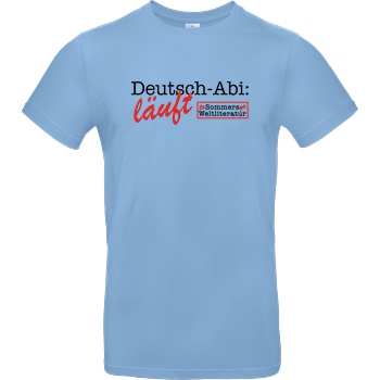 Sommers Weltliteratur to go Sommers Weltliteratur - Deutsch-Abi T-Shirt B&C EXACT 190 - Sky Blue