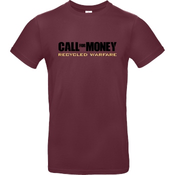 IamHaRa Call for Money T-Shirt B&C EXACT 190 - Bordeaux