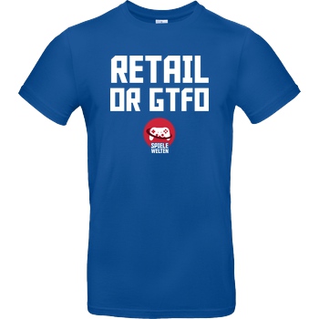 Spielewelten Spielewelten - Retail or GTFO T-Shirt B&C EXACT 190 - Bleu Royal