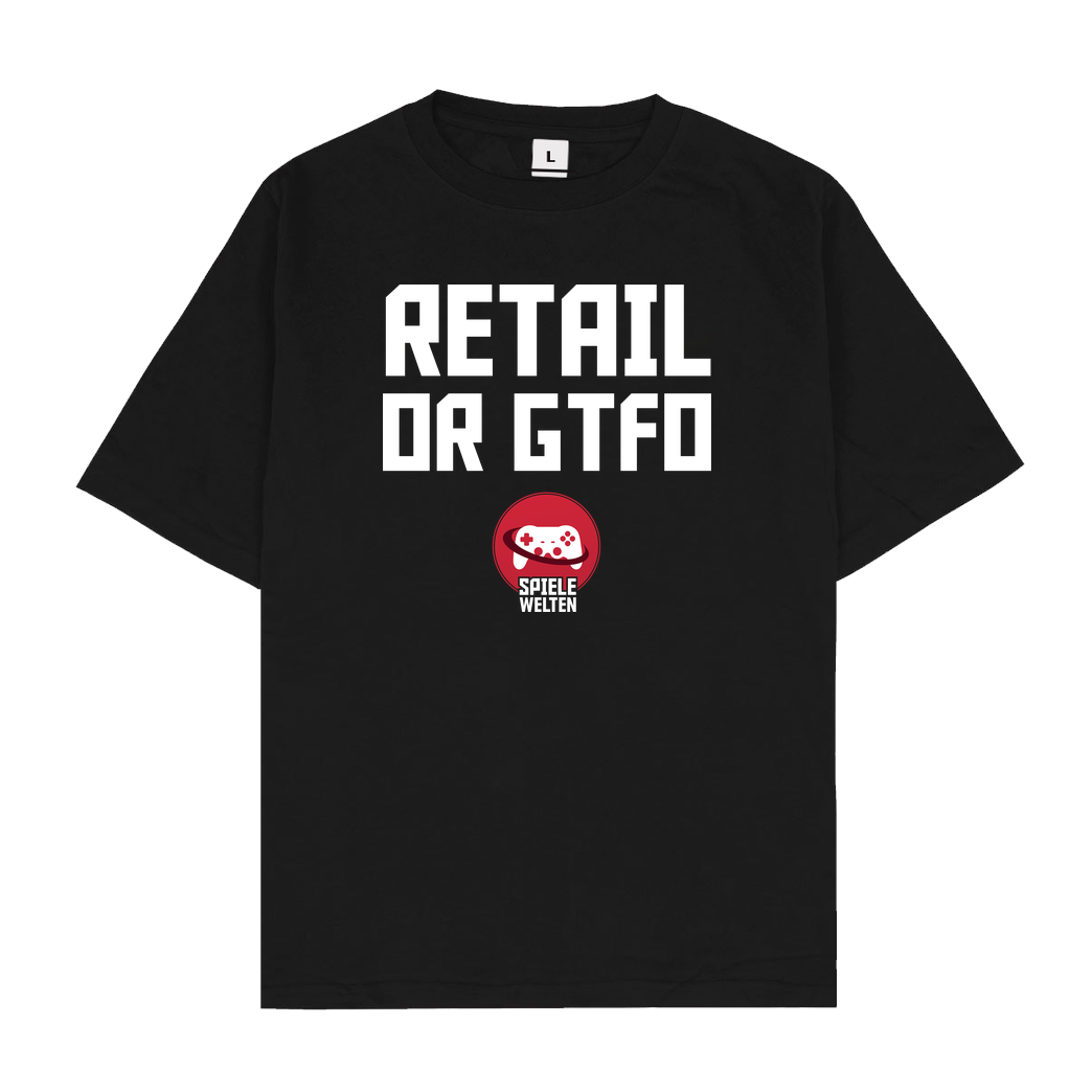 Spielewelten Spielewelten - Retail or GTFO T-Shirt Oversize T-Shirt - Noir